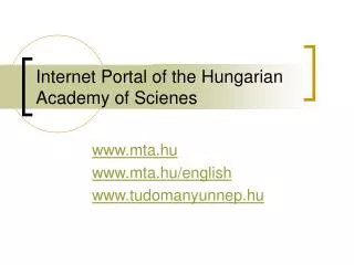 Internet Portal of the Hungarian Academy of Scienes