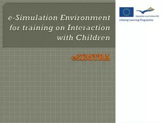 e-Simulation Environment for training on Interaction with Children eSIMTRA