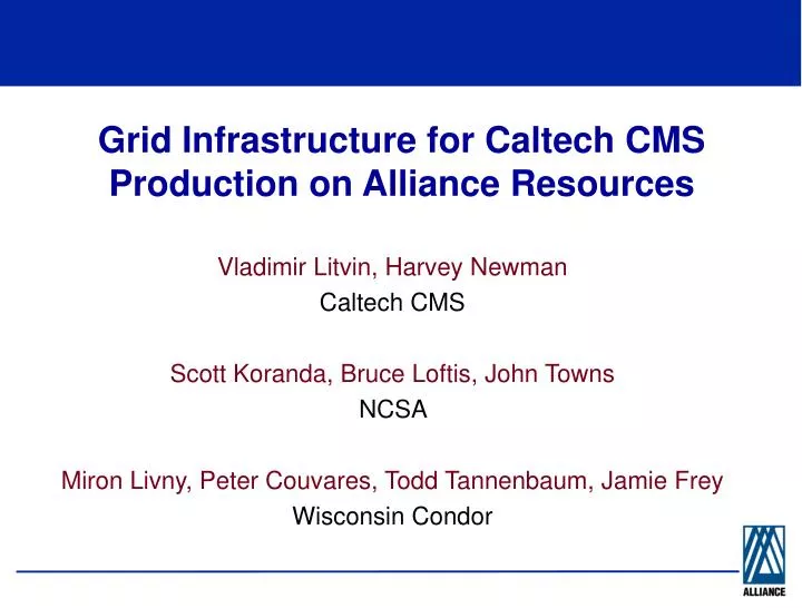 grid infrastructure for caltech cms production on alliance resources
