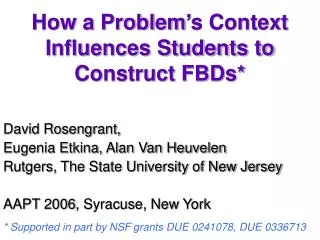 How a Problem’s Context Influences Students to Construct FBDs*