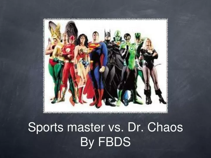 sports master vs dr chaos by fbds