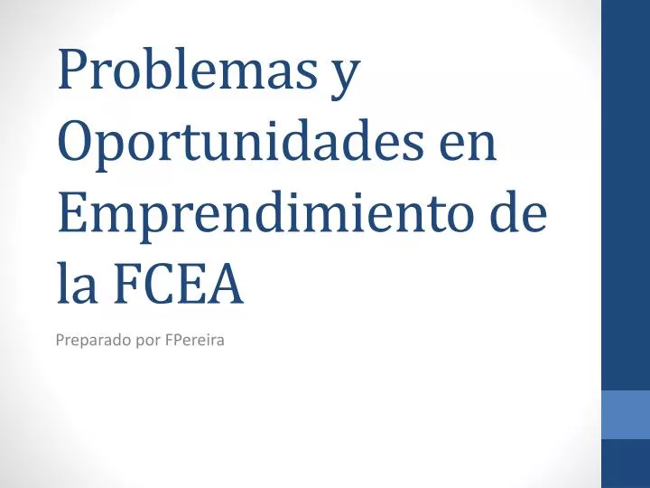 problemas y oportunidades en emprendimiento de la fcea