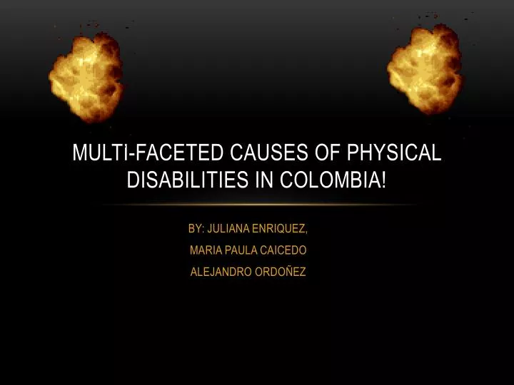 multi faceted causes of physical disabilities in colombia