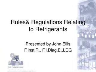 Rules&amp; Regulations Relating to Refrigerants