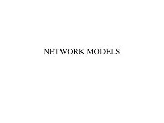 NETWORK MODELS