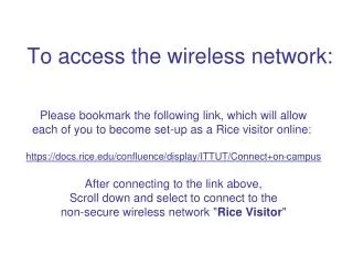 To access the wireless network: