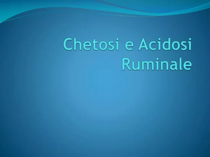 chetosi e acidosi ruminale