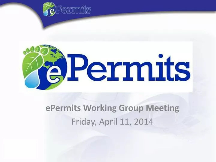 epermits working group meeting friday april 11 2014