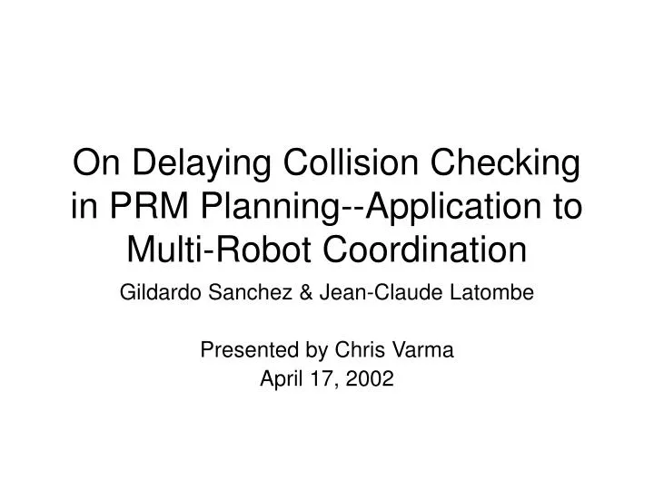on delaying collision checking in prm planning application to multi robot coordination