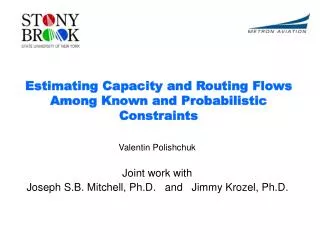 Valentin Polishchuk Joint work with Joseph S.B. Mitchell, Ph.D. and Jimmy Krozel, Ph.D.