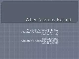 When Victims Recant