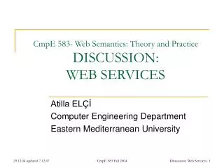 CmpE 583- Web Semantics: Theory and Practice DISCUSSION: WEB SERVICES
