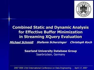 Michael Schmidt Stefanie Scherzinger Christoph Koch Saarland University Database Group