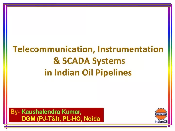 telecommunication instrumentation scada systems in indian oil pipelines