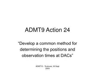 ADMT9 Action 24