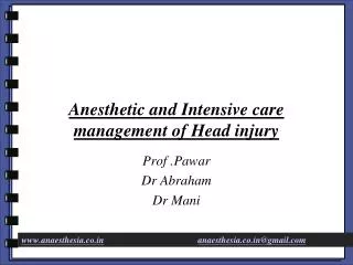 Anesthetic and Intensive care management of Head injury