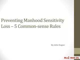 preventing manhood sensitivity loss 5 common sense rules