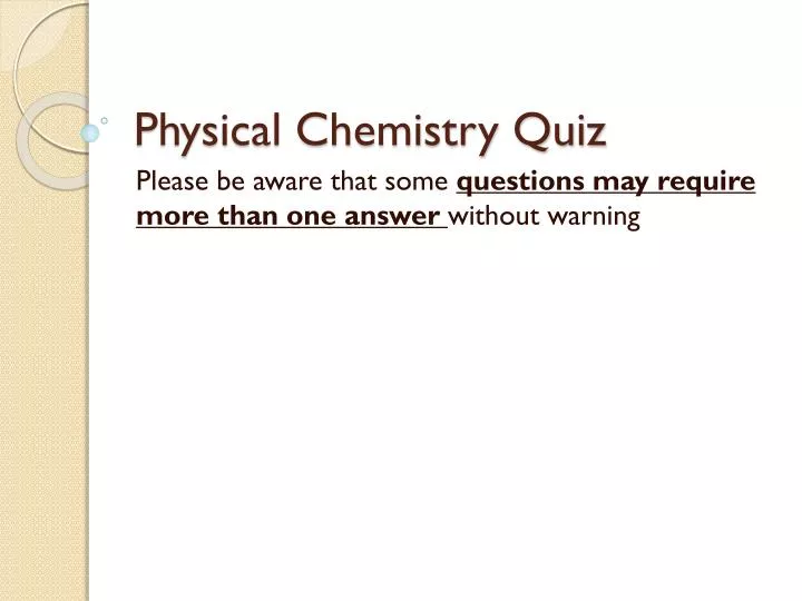 physical chemistry quiz