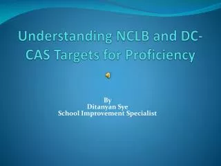 Understanding NCLB and DC-CAS Targets for Proficiency