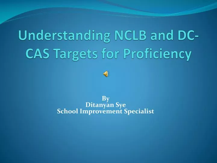 understanding nclb and dc cas targets for proficiency