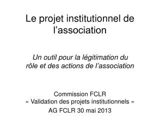 le projet institutionnel de l association