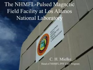 The NHMFL-Pulsed Magnetic Field Facility at Los Alamos National Laboratory