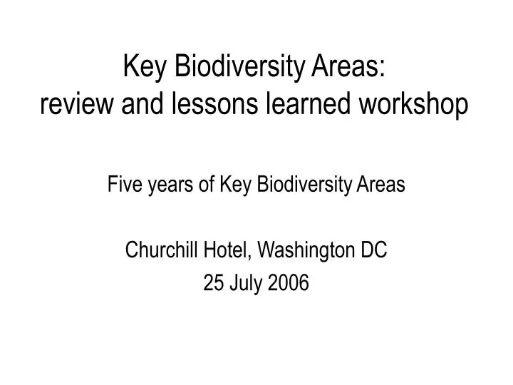 key biodiversity areas review and lessons learned workshop