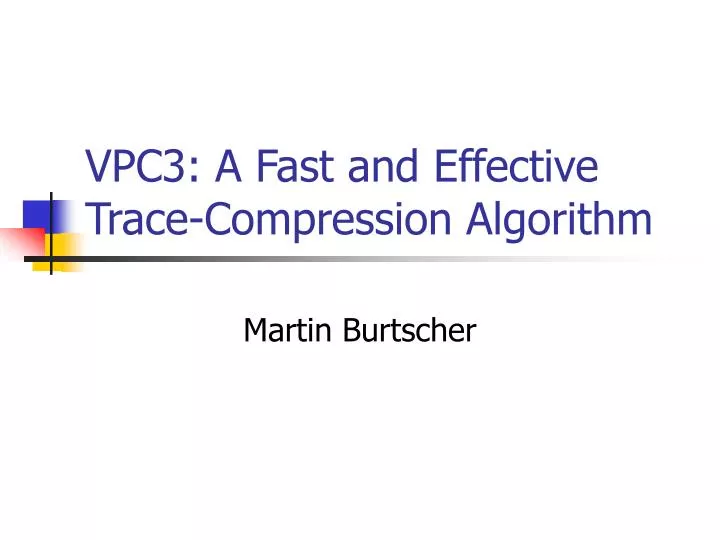 vpc3 a fast and effective trace compression algorithm