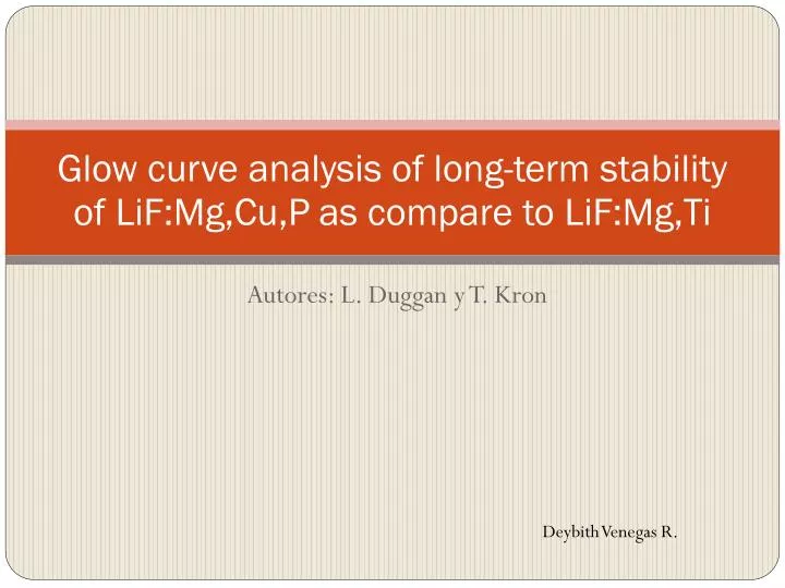 glow curve analysis of long term stability of lif mg cu p as compare to lif mg ti