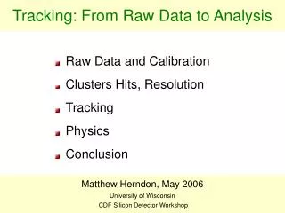 Tracking: From Raw Data to Analysis