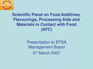 Presentation to EFSA Management Board 27 March 2007