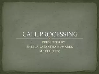 CALL PROCESSING