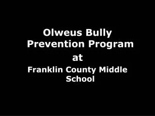 Olweus Bully Prevention Program at Franklin County Middle School