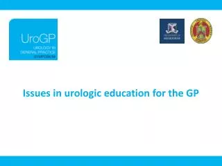 Issues in urologic education for the GP