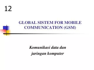 global sistem for mobile communication gsm