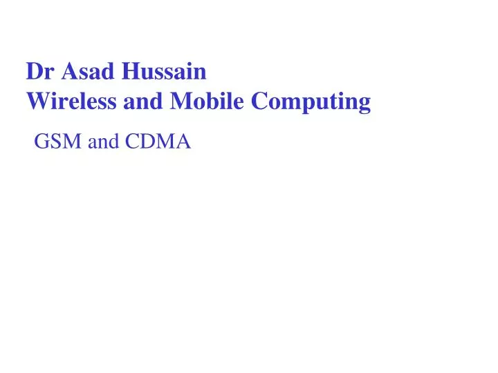 dr asad hussain wireless and mobile computing