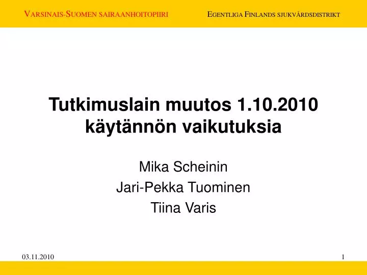 tutkimuslain muutos 1 10 2010 k yt nn n vaikutuksia