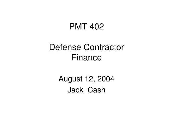 pmt 402 defense contractor finance