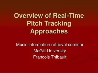 Overview of Real-Time Pitch Tracking Approaches