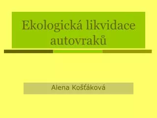 ekologick likvidace autovrak