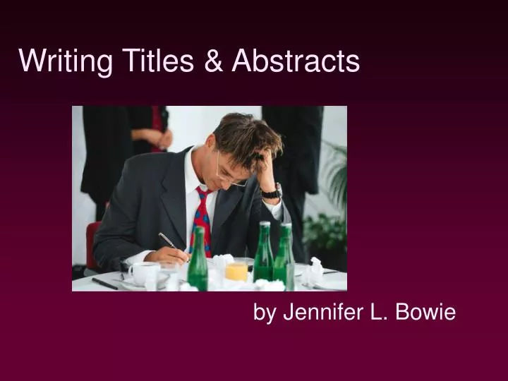 writing titles abstracts