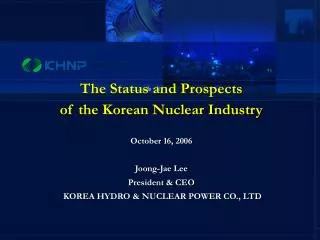 The Status and Prospects of the Korean Nuclear Industry
