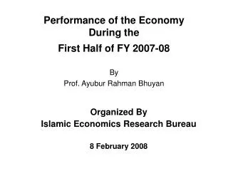 Performance of the Economy During the First Half of FY 2007-08