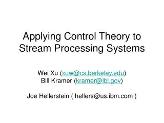 Applying Control Theory to Stream Processing Systems