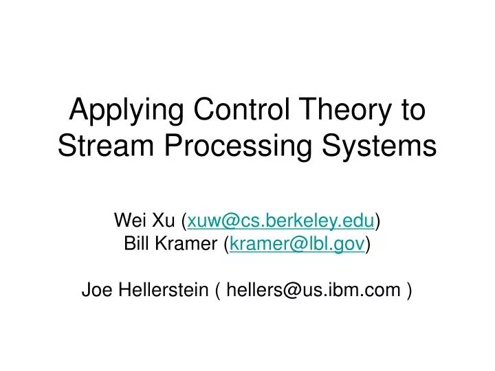 applying control theory to stream processing systems
