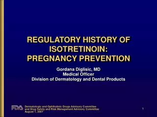 REGULATORY HISTORY OF ISOTRETINOIN: PREGNANCY PREVENTION
