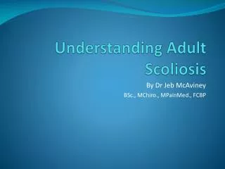 Understanding Adult Scoliosis