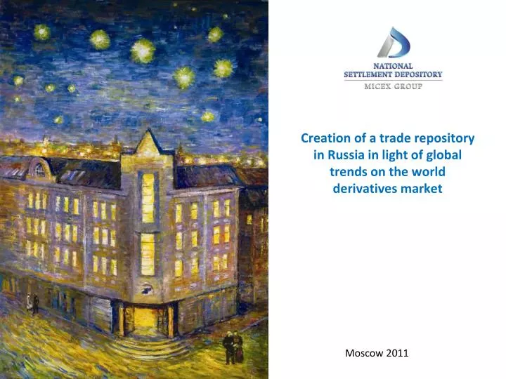 creation of a trade repository in russia in light of global trends on the world derivatives market