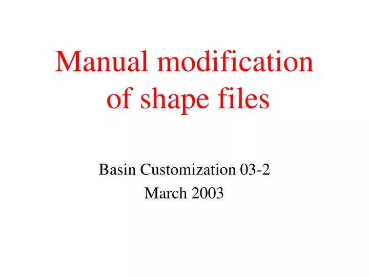 manual modification of shape files