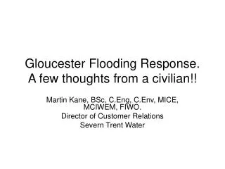 Gloucester Flooding Response. A few thoughts from a civilian!!